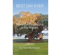 Best Day Ever: Stories on Finding Joy in the Present