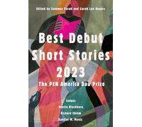 Best Debut Short Stories 2023: The PEN America Dau Prize