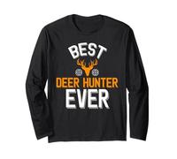 Best Deer Hunter Ever Deer Hunting Season Long Sleeve T-Shirt