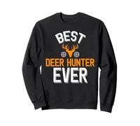 Best Deer Hunter Ever Deer Hunting Season Sweatshirt