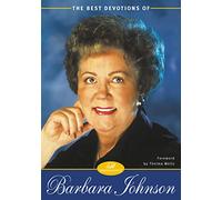 Best Devotions of Barbara Johnson: Finding Joy and Hope in Tough Times (A 60-Day Devotional) (Best Devotions of Women S)