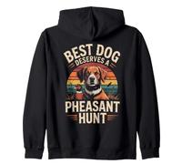 Best Dog Deserves A Pheasant Hunt Upland Zip Hoodie