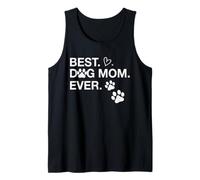 Best Dog Mom Ever Funny Mother's Day Women Dog Lover Tank Top