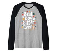 Best Dog Sitter Ever Funny Pet Care Men Women Pet Sitter Raglan Baseball Tee