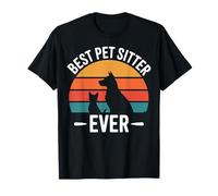 Best Dog Sitter Ever Funny Pet Care Men Women Pet Sitter T-Shirt