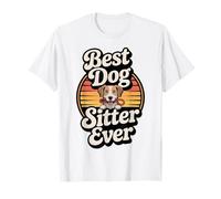 Best Dog Sitter Ever Funny Pet Care Men Women Pet Sitter T-Shirt