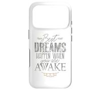 Best Dreams Happen When You Are Awake, Motivational Thoughts Case for iPhone 17 Pro
