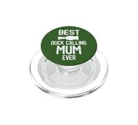 Best Duck Calling Mum Ever Duck Hunter PopSockets PopGrip for MagSafe