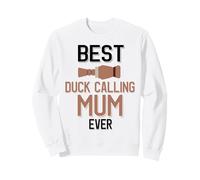 Best Duck Calling Mum Ever Duck Hunting Sweatshirt