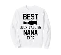 Best Duck Calling Nana Ever Sweatshirt