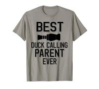Best Duck Calling Parent Ever T-Shirt