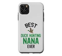 Best Duck Hunting Nana Waterfowl Hunter Case for iPhone 11 Pro Max