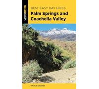 Best Easy Day Hikes Palm Springs and Coachella Valley, 2nd Edition (Best Easy Day Hikes Series)