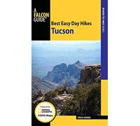 Best Easy Day Hikes Tucson, 2nd Edition (Best Easy Day Hikes Series)