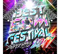 BEST EDM FESTIVAL-SUPER HITS 2017-