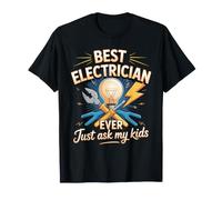 Best Electrician Ever Just Ask My Kids Electrical Dad T-Shirt