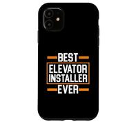Best Elevator Installer Ever Technician Operator Elevator Case for iPhone 11
