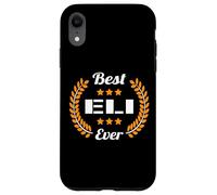 Best Eli Ever Funny Saying First Name Eli Case for iPhone XR