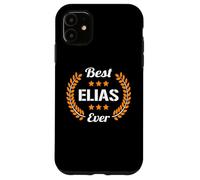 Best Elias Ever Funny Saying First Name Elias Case for iPhone 11