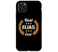 Best Elias Ever Funny Saying First Name Elias Case for iPhone 11 Pro Max