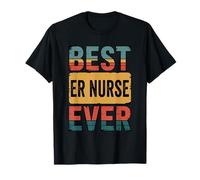 Best ER Nurse Ever, Emergency Department Nurses RN T-Shirt
