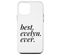 Best Evelyn Ever Name Personalized Woman Girl BFF Friend Case for iPhone 12 mini