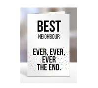Best Ever Ever Ever The End Neighbour, Card for, Funny, Joke, Silly, Birthday Gifts for Men or Women, Secret Santa, Presents for Christmas, A5-254_162