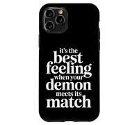 Best Feeling When Your Demon Meets Its Match - Case for iPhone 11 Pro