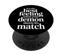 Best Feeling When Your Demon Meets Its Match - PopSockets Adhesive PopGrip