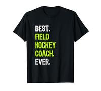 Best FIELD HOCKEY COACH Ever T-Shirt