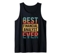 Best Financial Analyst Ever, Financial Advisor Specialist Tank Top