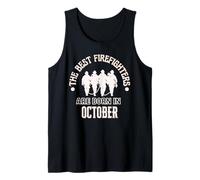 Best Firefighters Born in October Firefighter Birthday Gift Tank Top