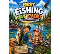 Best Fishing Day Ever: A Fun Freshwater Kids Coloring Book