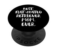 Best Flat-Coated Retriever Mom Ever PopSockets Adhesive PopGrip