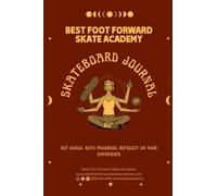 Best Foot Forward - Skate Progress Journal: The best way to track your Skate Progress
