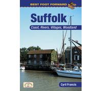 Best Foot Forward: Suffolk (Coast & Country Walks)