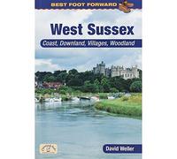 Best Foot Forward: West Sussex (Coast & Country Walks)