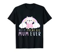 Best Frenchie Mum Ever - Cute French Bulldog With Rainbow T-Shirt