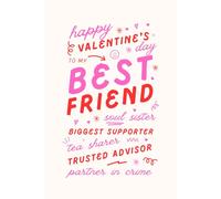 Best Friend: A Heartfelt Valentine’s Day Notebook for Soul Sisters and Partners in Crime: Celebrate Friendship with a Lined Journal for Memories, Notes, and Love