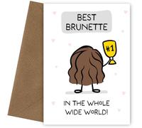 Best Friend Birthday Card for Women - Best Brunette in the World - Celebrate a Brunette Special Friend, Bestie, BFF or Sister with Love & Laughter