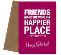 Best Friend Birthday Cards for Her - Friends make World a Happier Place - Special Friend Christmas Card - Retirement of Work Colleague Bestie Friendship