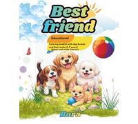 Best friend: Educational coloring booklet with dog breeds and their traits (5-7 years)