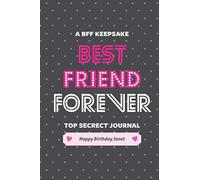 Best Friend Forever! Happy Birthday Janet: A BFF keepsake, Top secret, Dark Dotted Notebook, Journal, Diary (120 Pages, Blank, Lined Pages, 6 x 9) (BFF Notebooks & Journals)