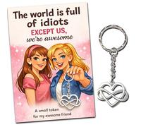 Best Friend Gift Card with Infinity Heart Keyring - “The World Is Full of Idiots Except Us” Friendship Card, Birthday Gift for Bestie, Friendship Gifts for Women
