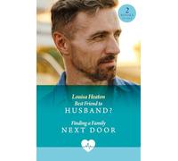 Best Friend To Husband? / Finding A Family Next Door