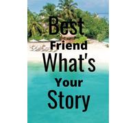 Best friend what's your story: Gifts for your best friend to share her most cherished moments in life from friends, family and colleagues