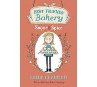 Best Friends' Bakery: Sugar and Spice : Book 1