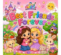 Best Friends Forever: Best Friends Coloring Book for Girls Ages 3-8 | 40 Fun and Easy Coloring Pages Filled with Sweet Friendship Adventures, Cute ... Heartwarming Moments (Tiny Team Adventures)