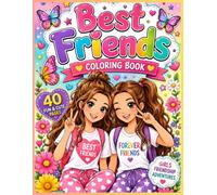 Best Friends Forever Coloring Book: 40 Cute Friendship Adventures Featuring Fashion, Fun Activities, Cozy Moments, Holidays, and Heartwarming Memories for Tweens & Teens Ages 8-16