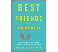Best Friends Forever: Surviving a Breakup with Your Best Friend